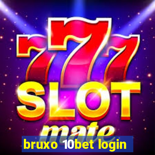 bruxo 10bet login